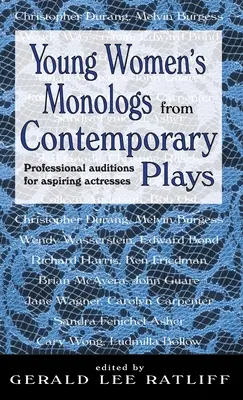 Monologuri ale femeilor tinere din piese contemporane: Audiții profesionale pentru actrițe aspirante - Young Women's Monologues from Contemporary Plays: Professional Auditions for Aspiring Actresses