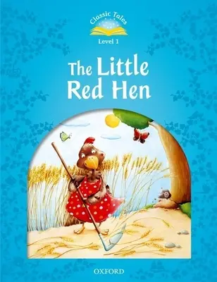 Mica găină roșie - The Little Red Hen