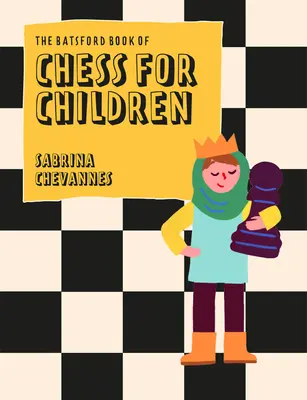 The Batsford Book of Chess for Children Ediție nouă: Șah pentru începători pentru copii - The Batsford Book of Chess for Children New Edition: Beginner's Chess for Kids