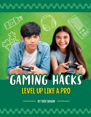 Gaming Hacks: Crește nivelul ca un profesionist - Gaming Hacks: Level Up Like a Pro
