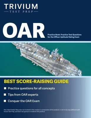 Cartea de practică OAR: Întrebări practice de test pentru examenul de evaluare a aptitudinilor ofițerilor - OAR Practice Book: Practice Test Questions for the Officer Aptitude Rating Exam