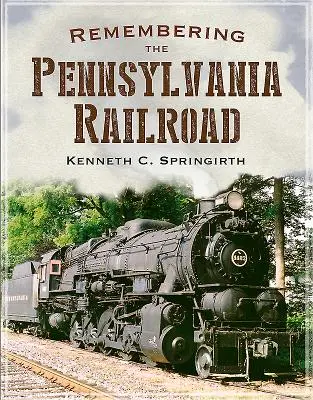 Amintirea căii ferate Pennsylvania - Remembering the Pennsylvania Railroad