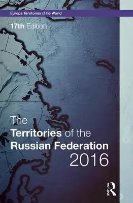 Teritoriile Federației Ruse 2016 - The Territories of the Russian Federation 2016