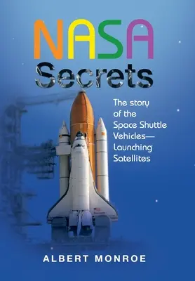 Nasa Secrets the Story of the Space Shuttle Vehicles- Lansarea sateliților - Nasa Secrets the Story of the Space Shuttle Vehicles- Launching Satellites