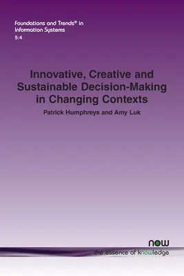 Luarea deciziilor inovatoare, creative și durabile în contexte în schimbare - Innovative, Creative and Sustainable Decision-Making in Changing Contexts