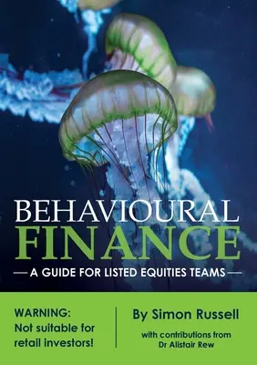 Finanțe comportamentale: Un ghid pentru echipele cu acțiuni cotate - Behavioural Finance: A guide for listed equities teams