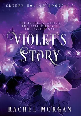 Povestea lui Violet (Cărțile Creepy Hollow 1, 2 și 3) - Violet's Story (Creepy Hollow Books 1, 2 & 3)