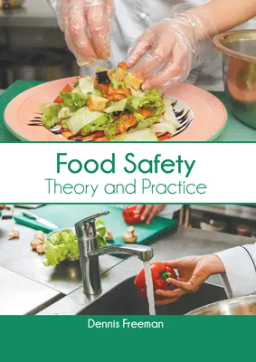 Siguranța alimentară: Teorie și practică - Food Safety: Theory and Practice