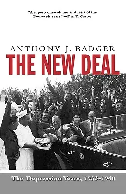 New Deal: Anii Depresiunii, 1933-40 - The New Deal: The Depression Years, 1933-40