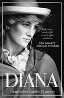 Diana - Remembering the Princess - Reflecții asupra vieții sale, la douăzeci și cinci de ani de la moartea sa - Diana - Remembering the Princess - Reflections on her life, twenty-five years on from her death