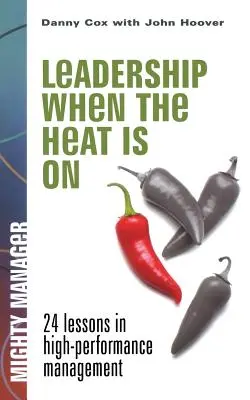 Leadership atunci când căldura este în toi - Leadership When the Heat Is on