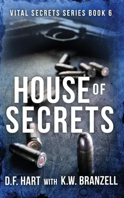 Casa secretelor: Secretele vitale, Cartea a șasea - House of Secrets: Vital Secrets, Book Six
