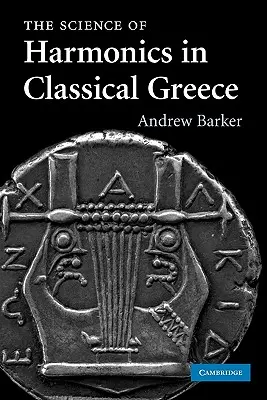 Știința armonicii în Grecia clasică - The Science of Harmonics in Classical Greece