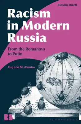 Rasismul în Rusia modernă: De la Romanovi la Putin - Racism in Modern Russia: From the Romanovs to Putin