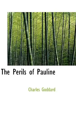 Pericolele lui Pauline - The Perils of Pauline