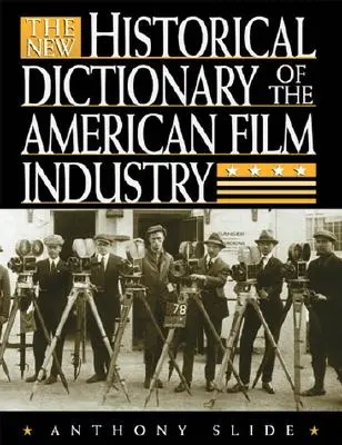 Noul dicționar istoric al industriei cinematografice americane - The New Historical Dictionary of the American Film Industry
