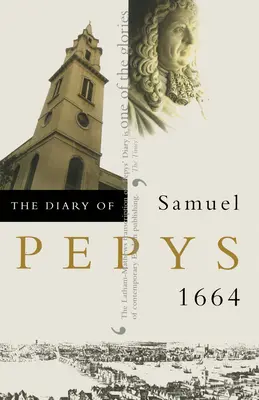 Jurnalul lui Samuel Pepys: 1664 - The Diary of Samuel Pepys: 1664