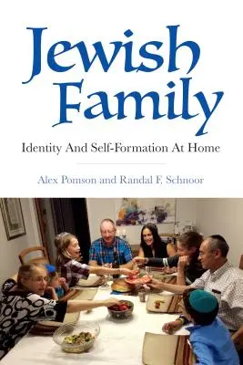 Familia evreiască: Identitate și autoformare acasă - Jewish Family: Identity and Self-Formation at Home