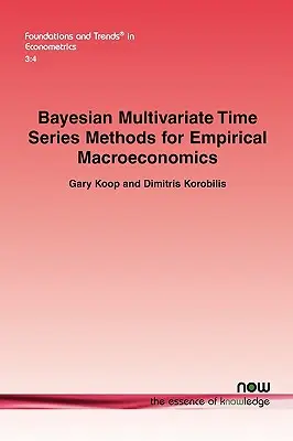 Metode bayesiene multivariate de serii de timp pentru macroeconomie empirică - Bayesian Multivariate Time Series Methods for Empirical Macroeconomics