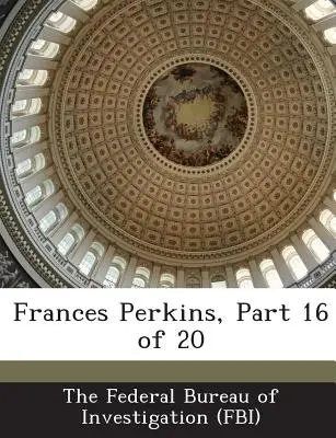 Frances Perkins, Partea 16 din 20 - Frances Perkins, Part 16 of 20