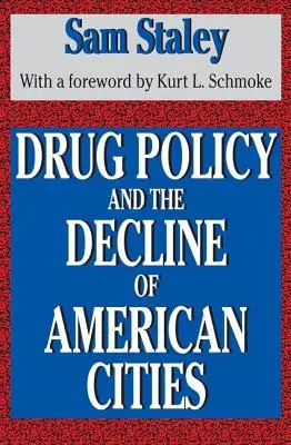 Politica privind drogurile și declinul orașului american - Drug Policy and the Decline of the American City