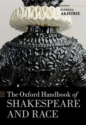Manualul Oxford de Shakespeare și rasă - The Oxford Handbook of Shakespeare and Race