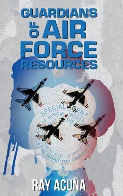Gardienii resurselor forțelor aeriene - Guardians of Air Force Resources
