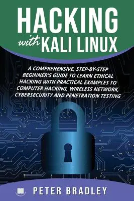 Hacking cu Kali Linux: Un ghid cuprinzător, pas cu pas, pentru începători, pentru a învăța hacking etic cu exemple practice de hacking informatic, W - Hacking With Kali Linux: A Comprehensive, Step-By-Step Beginner's Guide to Learn Ethical Hacking With Practical Examples to Computer Hacking, W