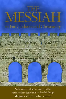Mesia: În iudaismul și creștinismul timpuriu - The Messiah: In Early Judaism and Christianity