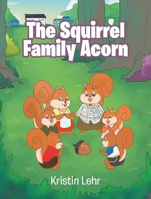 Acornul familiei Squirrel - The Squirrel Family Acorn