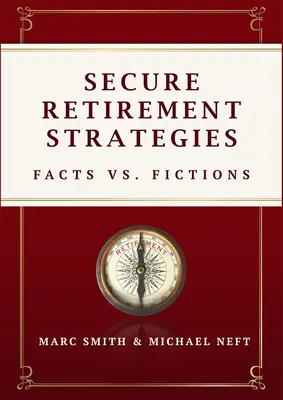 Strategii de pensionare sigură: Fapte vs. Ficțiune - Secure Retirement Strategies: Facts vs. Fiction