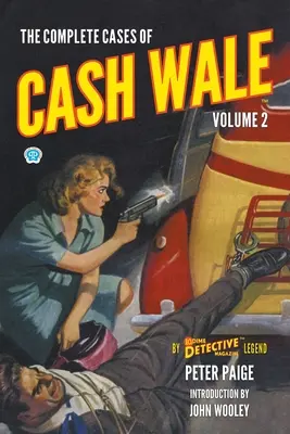 Cazurile complete ale lui Cash Wale, volumul 2 - The Complete Cases of Cash Wale, Volume 2