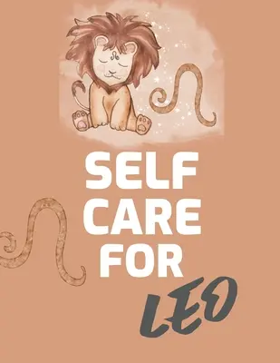 Self Care For Leo: Pentru adulți - Pentru mamele cu autism - Pentru asistente medicale - Mame - Profesori - Adolescenți - Femei - Cu îndemnuri - Zi și noapte - Iubire de sine - Self Care For Leo: For Adults - For Autism Moms - For Nurses - Moms - Teachers - Teens - Women - With Prompts - Day and Night - Self Love