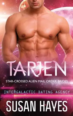 Tarjen: Star-Crossed Alien Mail Order Brides (Agenția Intergalactic Dating) - Tarjen: Star-Crossed Alien Mail Order Brides (Intergalactic Dating Agency)