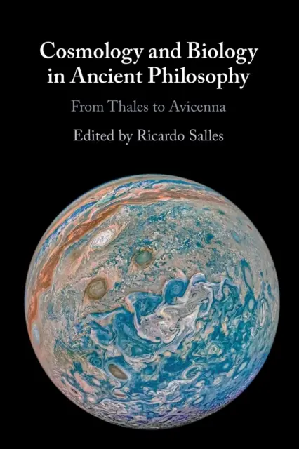 Cosmologie și biologie în filosofia antică - Cosmology and Biology in Ancient Philosophy
