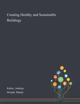 Crearea de clădiri sănătoase și durabile - Creating Healthy and Sustainable Buildings
