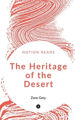 Moștenirea deșertului (The Heritage of the Desert) - The Heritage of the Desert