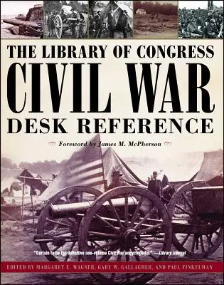 Biblioteca Congresului - Civil War Desk Reference - The Library of Congress Civil War Desk Reference