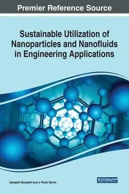Utilizarea durabilă a nanoparticulelor și a nanofluidelor în aplicații inginerești - Sustainable Utilization of Nanoparticles and Nanofluids in Engineering Applications