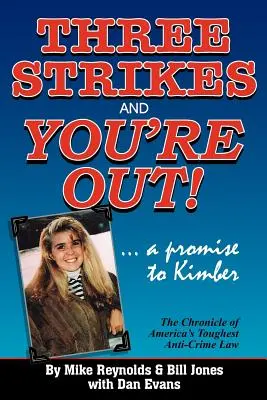 Three Strikes and You're Out! Cronica celei mai dure legi anticrimă din America - Three Strikes and You're Out! the Chronicle of America's Toughest Anti-Crime Law