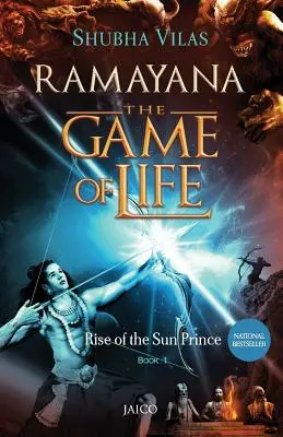 Ramayana: Jocul vieții - Cartea 1 - Răsăritul prințului soarelui - Ramayana: The Game of Life - Book 1 - Rise of the Sun Prince