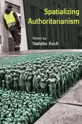 Spațializarea autoritarismului - Spatializing Authoritarianism