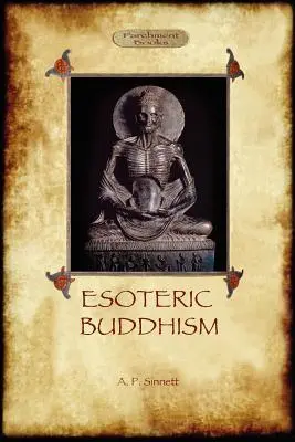 Budismul esoteric - ediția adnotată din 1885 (Aziloth Books) - Esoteric Buddhism - 1885 Annotated Edition (Aziloth Books)