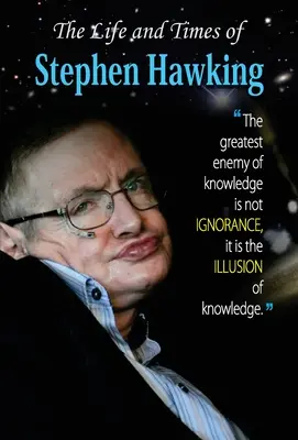 Viața și epoca lui Stephen Hawking - The Life and Times of Stephen Hawking