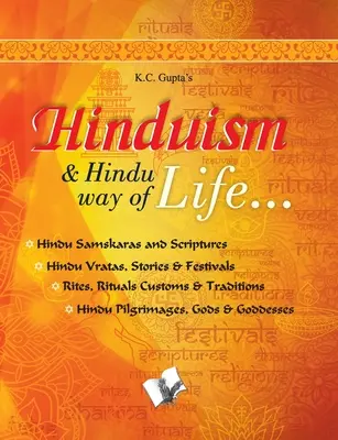 Hinduismul și modul de viață hindus: Samskaras și scripturi hinduse - Hinduism and Hindu Way of Life: Hindu Samskaras and Scriptures