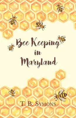 Creșterea albinelor în Maryland - Bee Keeping in Maryland