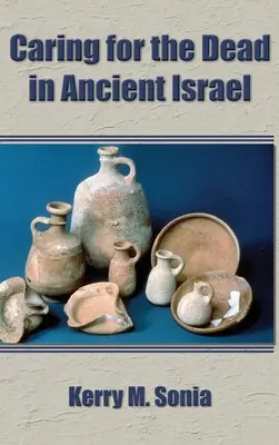 Îngrijirea morților în Israelul antic - Caring for the Dead in Ancient Israel