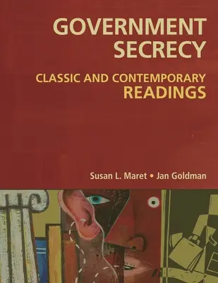 Secretul guvernamental: Lecturi clasice și contemporane - Government Secrecy: Classic and Contemporary Readings