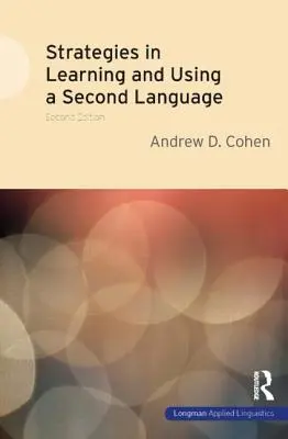 Strategii în învățarea și utilizarea unei a doua limbi străine - Strategies in Learning and Using a Second Language