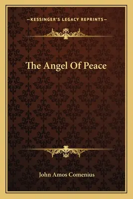 Îngerul păcii (The Angel Of Peace) - The Angel Of Peace